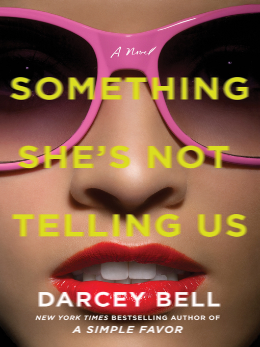 Title details for Something She's Not Telling Us by Darcey Bell - Wait list